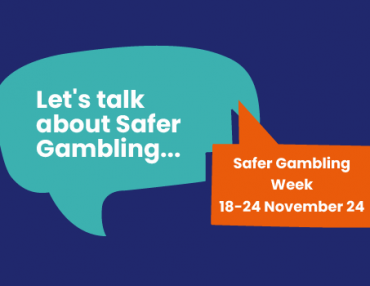 LET’S TALK ABOUT SAFER GAMBLING