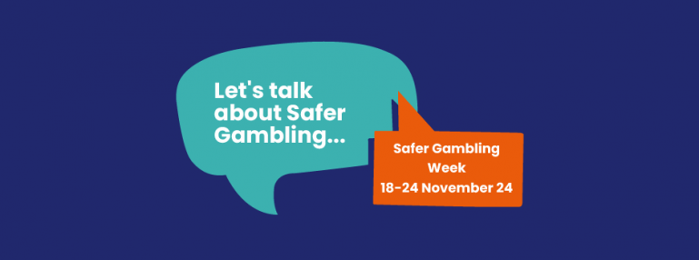 LET’S TALK ABOUT SAFER GAMBLING