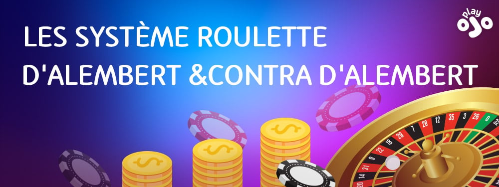 Les système roulette d'alembert &contra d'alembert